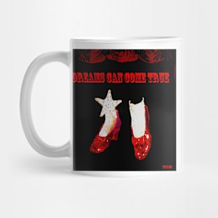 Dreams Can Come True Mug